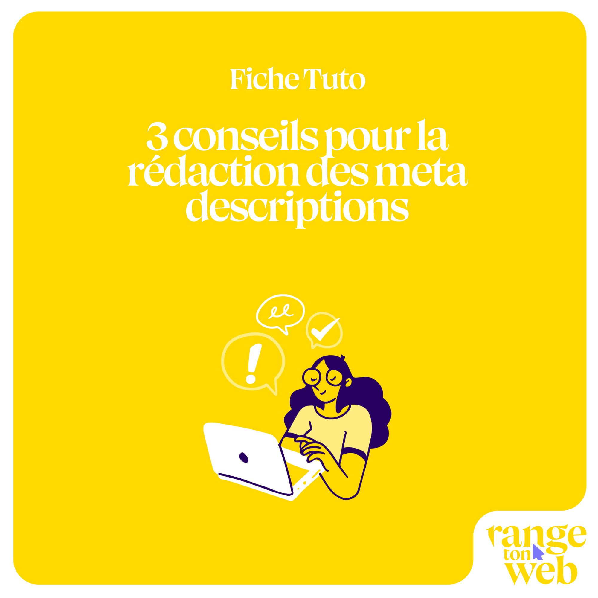 Lire la suite à propos de l’article 3 conseils pour la rédaction des meta descriptions